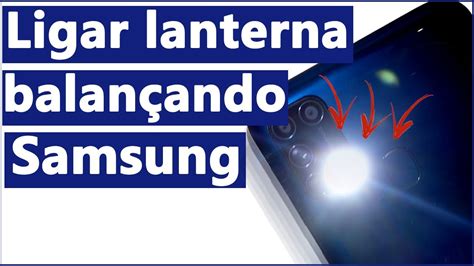 como ligar a lanterna do samsung|Como Ligar A Lanterna Do Samsung 